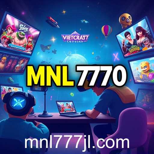 MNL777: The Online Gaming Hub Revolutionizing Digital Entertainment